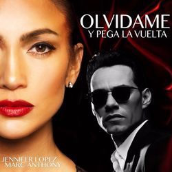 Olvídame Y Pega La Vuelta (feat. Marc Anthony) by Jennifer Lopez
