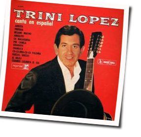 Chamaca Chords by Trini Lopez