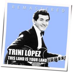This Land Is Your Land Chords by Trini Lopez