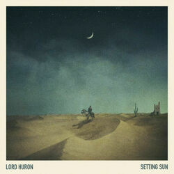 Setting Sun Intro by Lord Huron