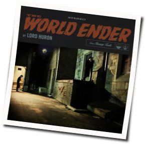 The World Ender Tab by Lord Huron