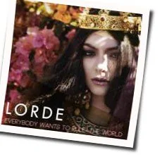 Everybody Wants To Rule The World Chords by Lorde