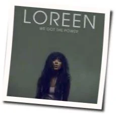 We Got The Power Chords by Loreen