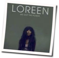 We Got The Power by Loreen
