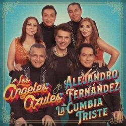 La Cumbia Triste Ft Alejandro Fernández Chords by Los Ángeles Azules