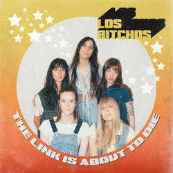 The Link Is About To Die Tab by Los Bitchos