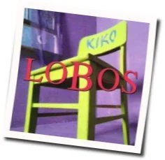 When The Circus Comes Chords by Los Lobos