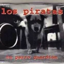 Tu Perro Guardián Chords by Los Piratas