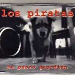 Tu Perro Guardián by Los Piratas