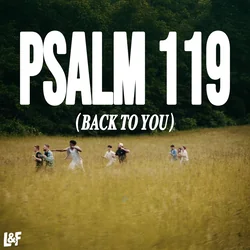 Back To You Psalm 119 Chords by Lost & Found