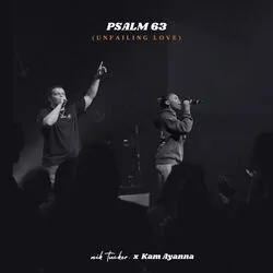 Psalm 63 Unfailing Love Chords by Lost & Found