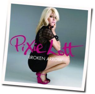 Broken Arrow by Pixie Lott