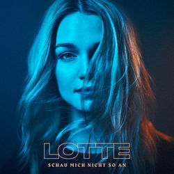 Schau Mich Nicht So An Chords by Lotte