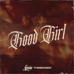 Good Girl Chords by Louie TheSinger