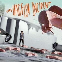 The Hagfish Incident by Louie Zong