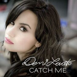 Catch Me by Demi Lovato