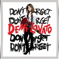 Don't Forget  by Demi Lovato