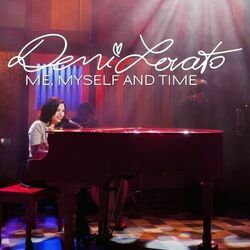 Me Myself And Time  by Demi Lovato