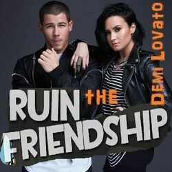 Ruin The Friendship  by Demi Lovato