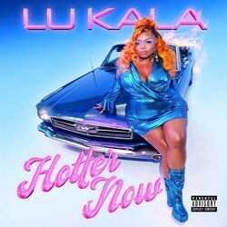 Hotter Now Chords by LU KALA