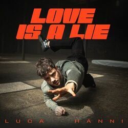 Love Is A Lie Chords by Luca Hänni