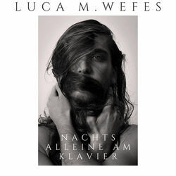 Nachts Alleine Am Klavier by Luca M. Wefes