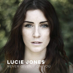 Never Give Up On You by Lucie Jones