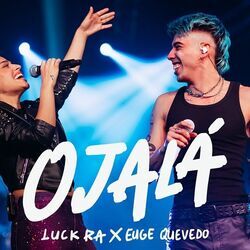 Ojalá Ft Eugenia Quevedo by Luck Ra