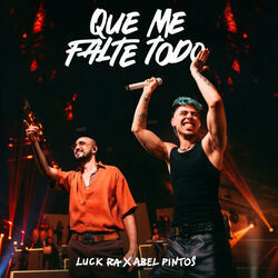 Que Me Falte Todo Chords by Luck Ra