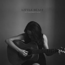 Little Beast by Lucy Wainwright Roche