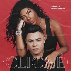Clichê (part. Felipe Araújo) Chords by Ludmilla