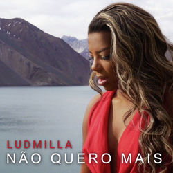 Eu Não Quero Mais by Ludmilla