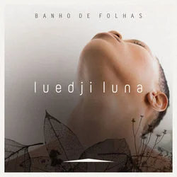 Banho De Folhas Chords by Luedji Luna