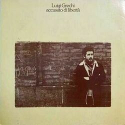 Accusato Di Libertà Chords by Luigi Grechi