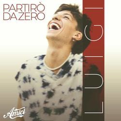 Partirò Da Zero Chords by Luigi Strangis