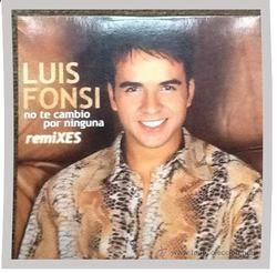 No Te Cambio Por Ninguna Chords by Luis Fonsi