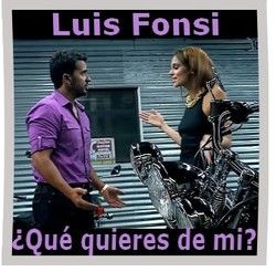 Que Quieres De Mi by Luis Fonsi