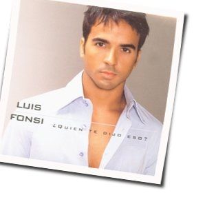 Quien Te Dijo Eso Chords by Luis Fonsi