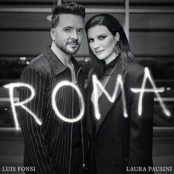 Roma Ft Laura Pausini Chords by Luis Fonsi