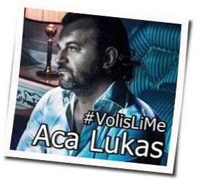 Voliš Li Me Chords by Aca Lukas