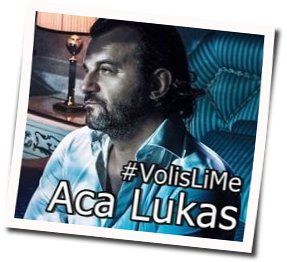 Voliš Li Me Chords by Aca Lukas