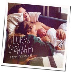 Love Someone  by Lukas Graham