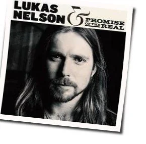 Let Go Of Your Plans Chords by Lukas Nelson And Promise Of The Real