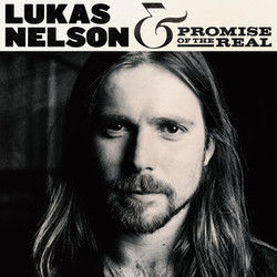 Just Outside Of Austin by Lukas Nelson And Promise Of The Real