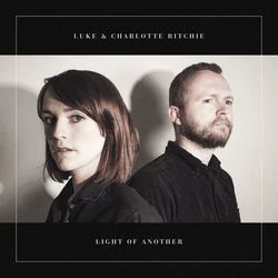 Light Of Another Chords by Luke And Charlotte Ritchie