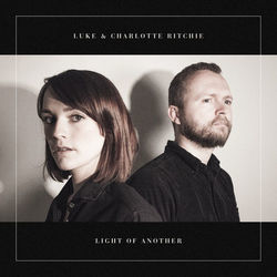 Light Of Another Chords by Luke And Charlotte Ritchie