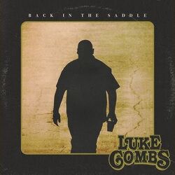 Back In The Saddle Chords by Luke Combs