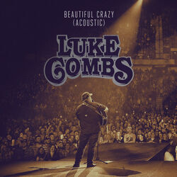 Beautiful Crazy Acoustic Chords by Luke Combs