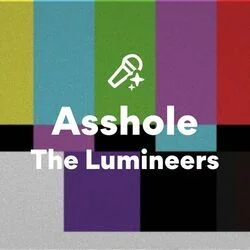 Asshole Chords by The Lumineers