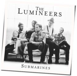 Submarines by The Lumineers